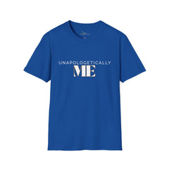UNAPOLOGETICALLY ME T-Shirt