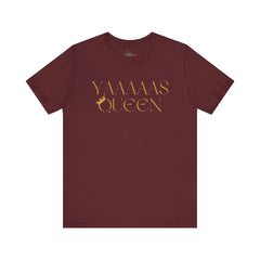YAAAAAS QUEEN Tee