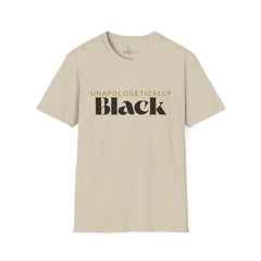 UNAPOLOGETICALLY BLACK T-Shirt