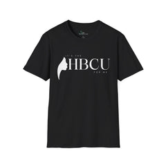 It's The HBCU For Me" T-Shirt