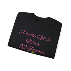 Pretty Girls Wear 20 Pearls Sweatshirt