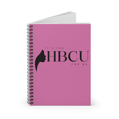 "It's The HBCU For Me" Spiral Notebook - Ruled Line- PINK