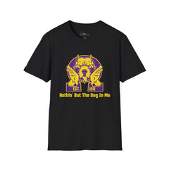 Nothin But The Dog In Me T-Shirt