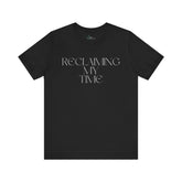Reclaiming My Time Tee