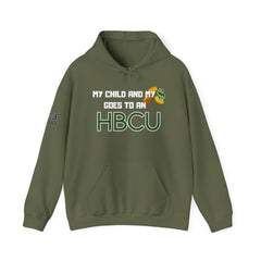 My Child & My Money Goes To An HBCU -Hooded Sweatshirt
