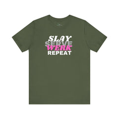 Slay Serve Werk Repeat Tee