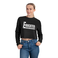 HBCU EDUCATED Women's Cropped Sweatshirt