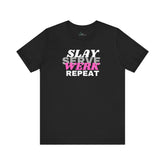 Slay Serve Werk Repeat Tee