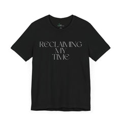Reclaiming My Time Tee