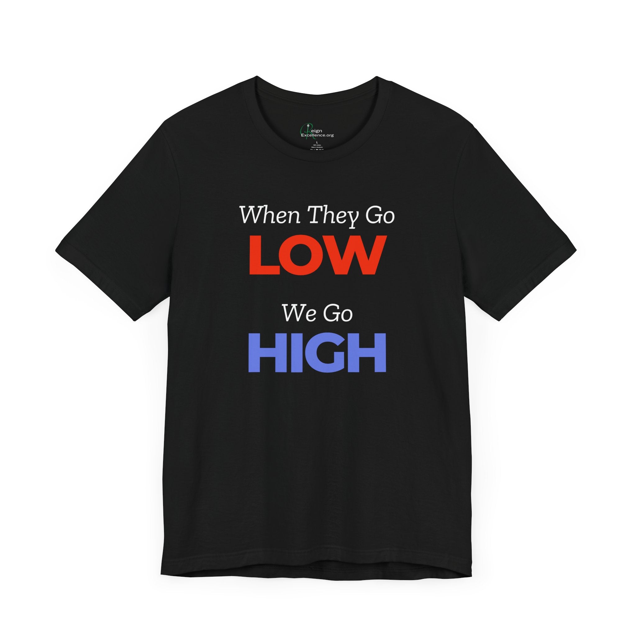 When They Go Low We Go High
