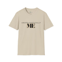 UNAPOLOGETICALLY ME T-Shirt