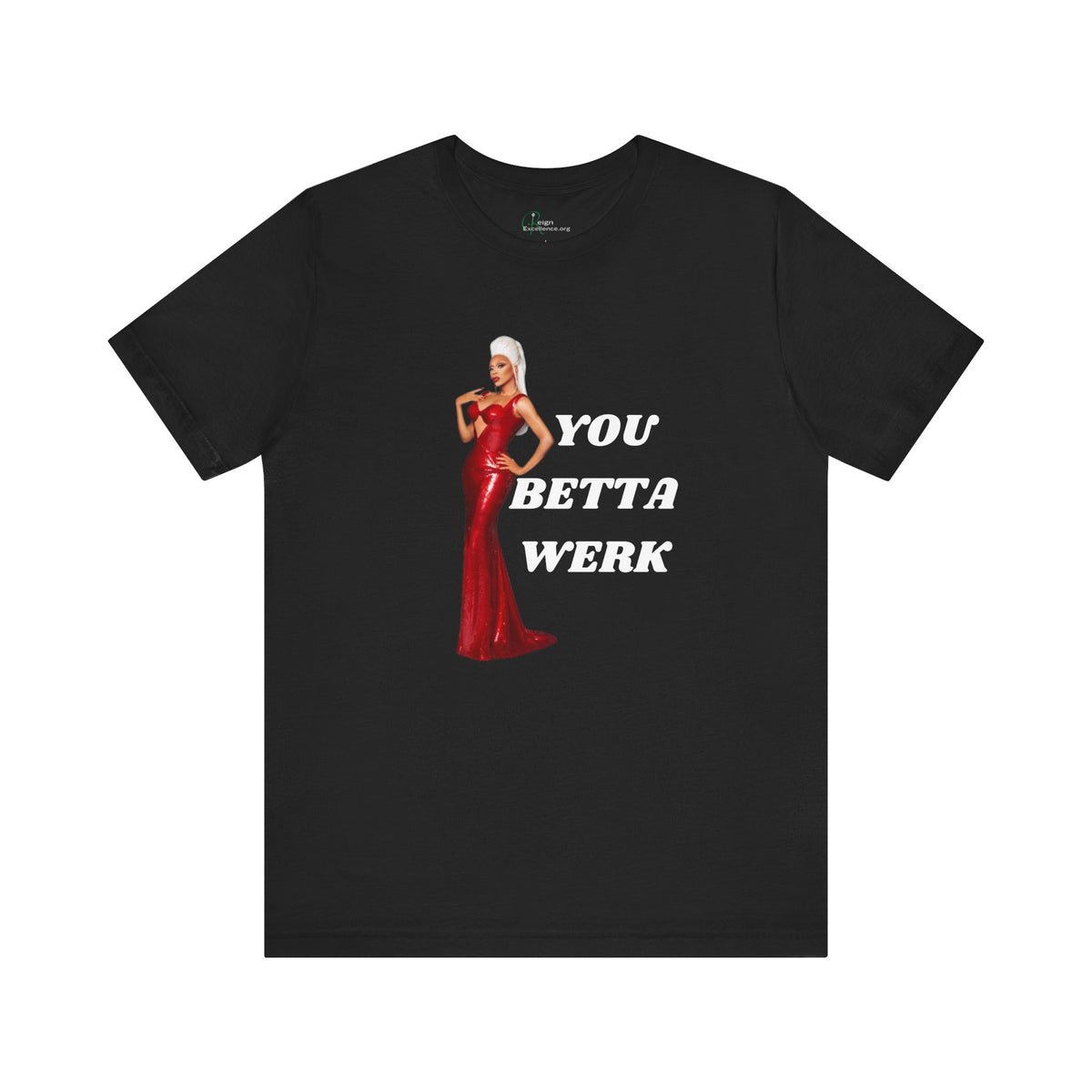 You Betta Werk Tee