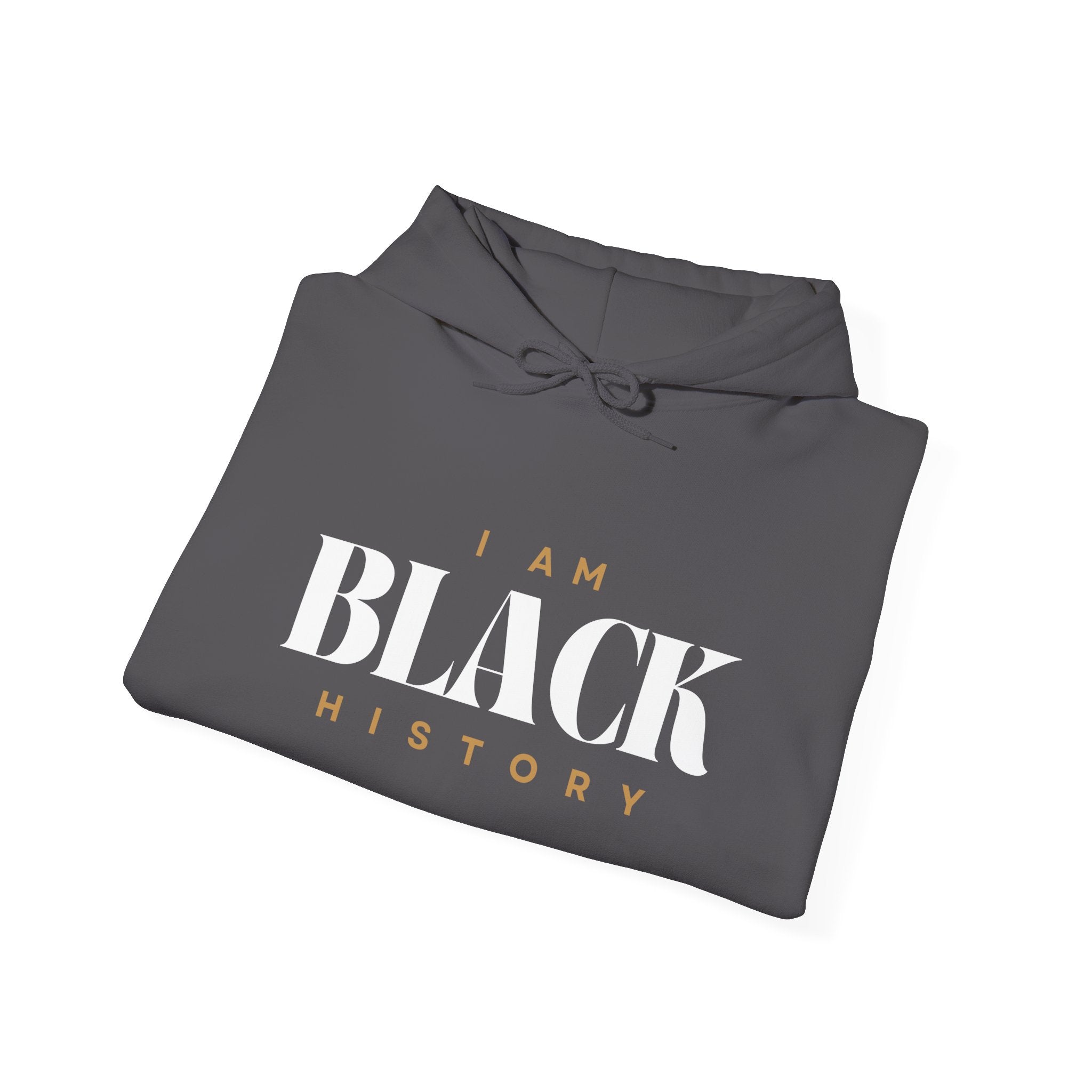 "I AM BLACK HISTORY"- Hooded Sweatshirt