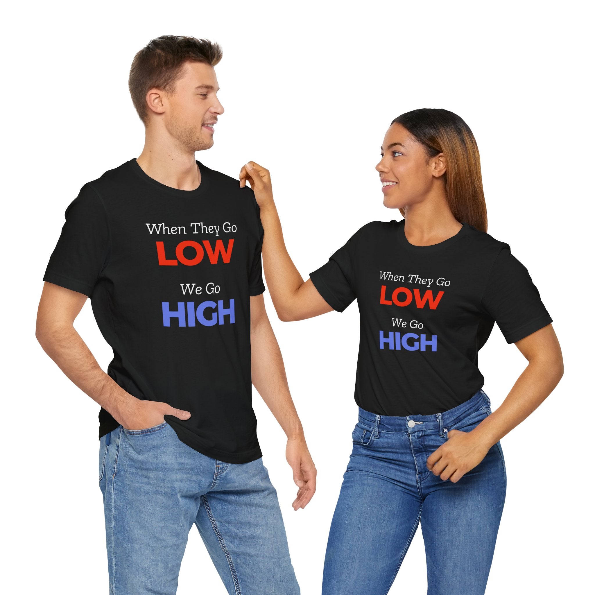 When They Go Low We Go High