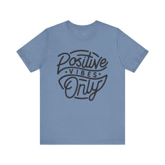 Positive Vibes Only