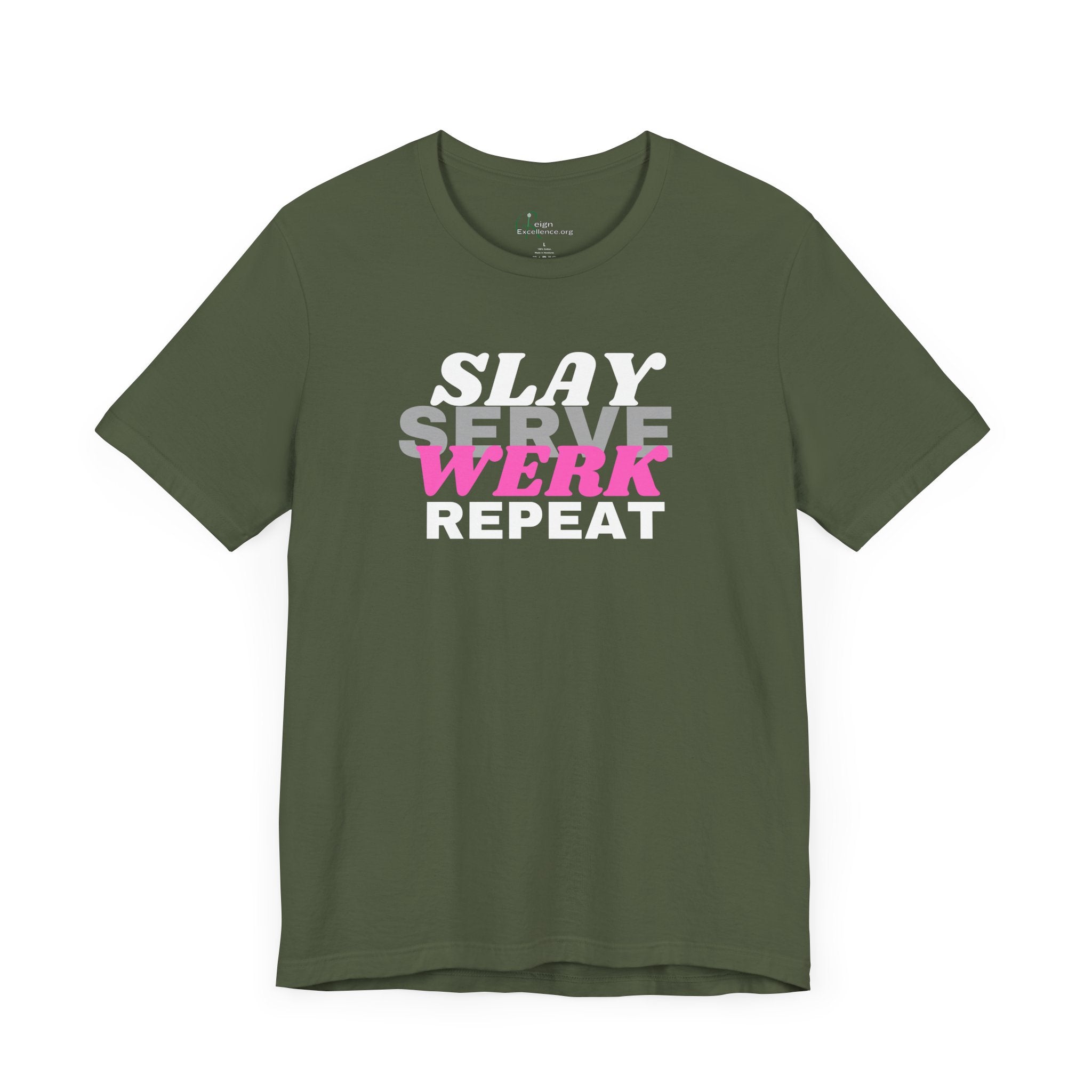Slay Serve Werk Repeat Tee