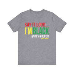 Say it Loud...I'm Black And I'm Proud
