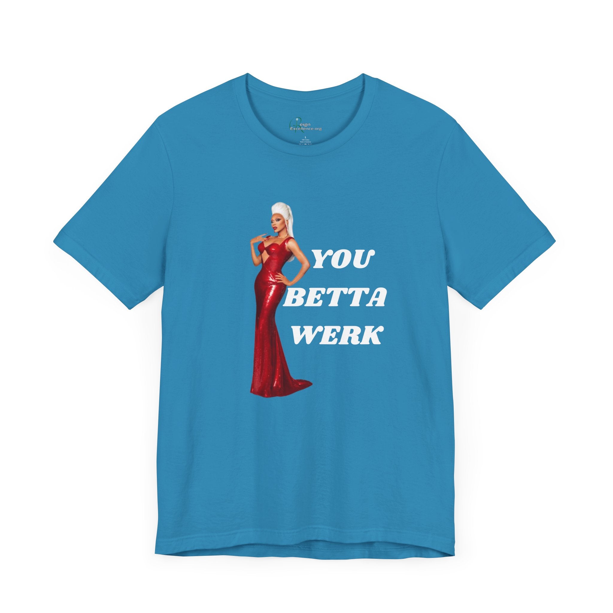 You Betta Werk Tee