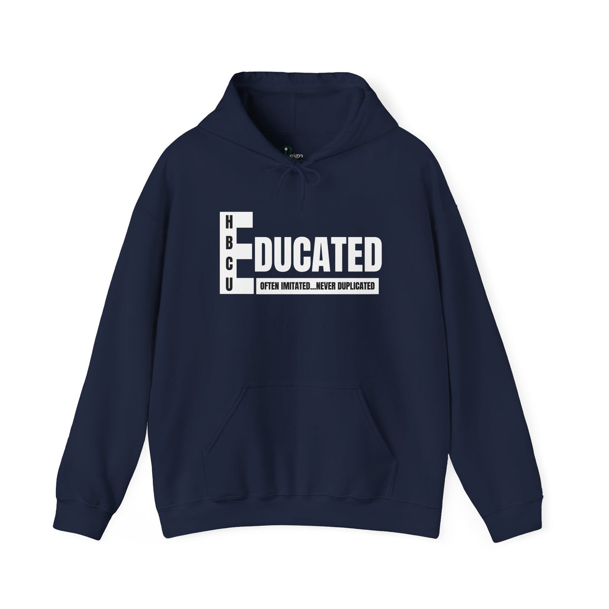 HBCU EDUCATED Hooded Sweatshirt