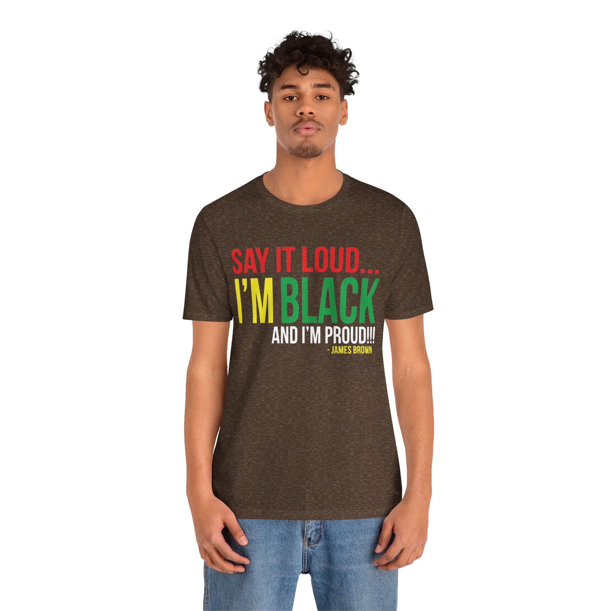 Say it Loud...I'm Black And I'm Proud