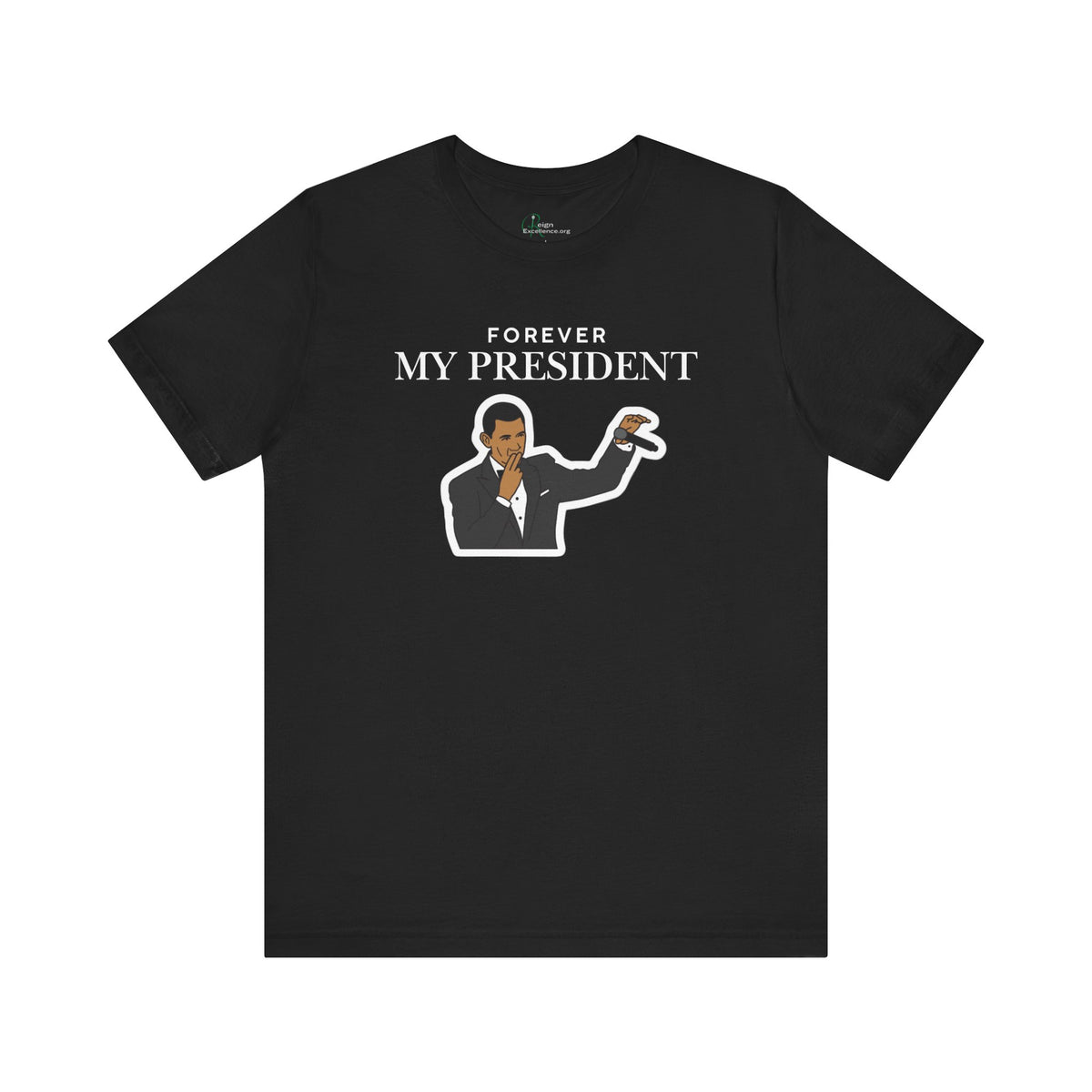Forever My President Tee