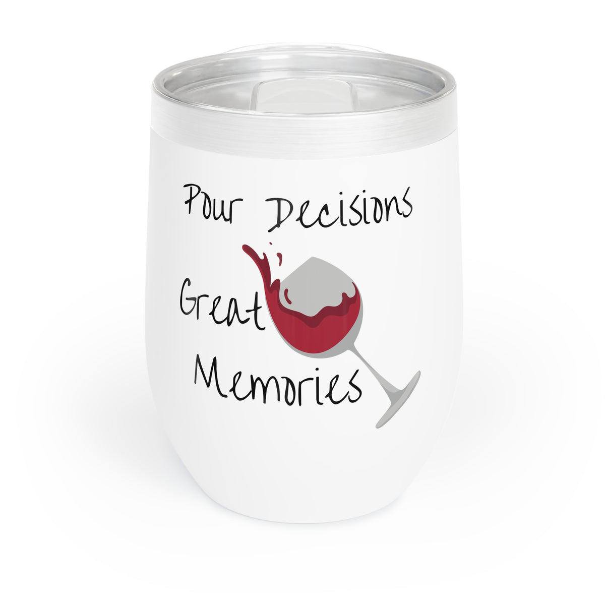Pour Decisions, Great Memories Wine Tumbler