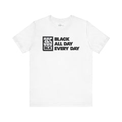 Black All Day -365 Black Tee