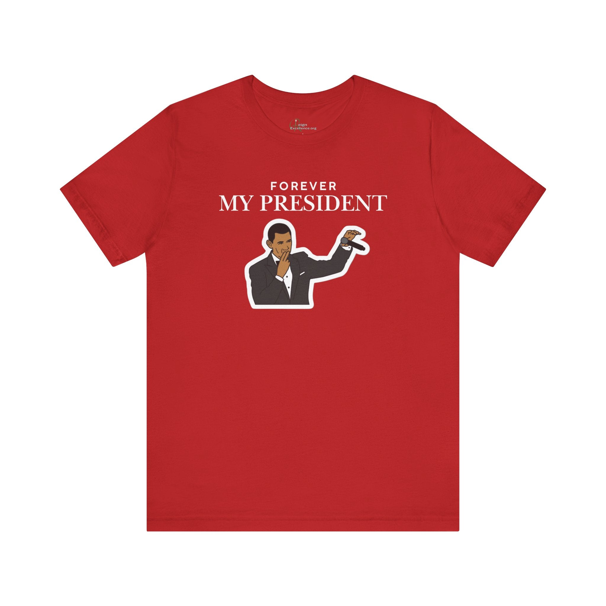 Forever My President Tee