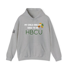 My Child & My Money Goes To An HBCU -Hooded Sweatshirt