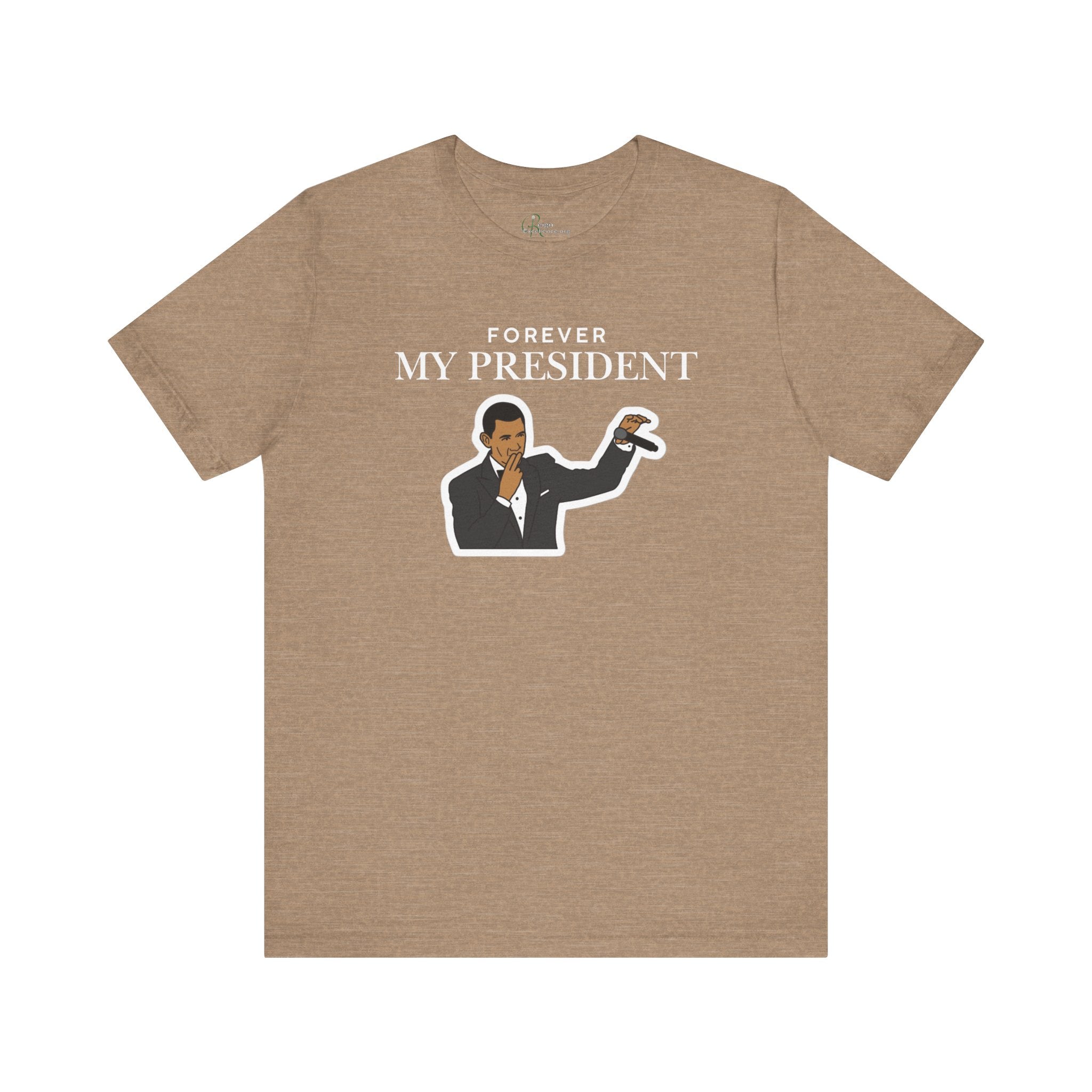 Forever My President Tee